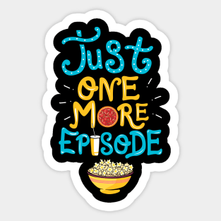 Just One More Episode. TV nerd gift. Sticker